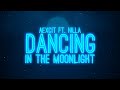 Aexcit - Dancing In The Moonlight (Lyrics) ft. HILLA