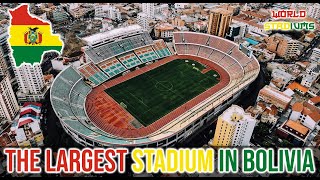 The Largest Stadium in Bolivia 🇧🇴
