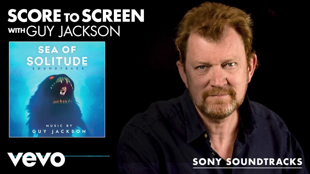 Guy Jackson - Score to Screen with Composer Guy Jackson (Sea of Solitude) | Sony Soundtracks