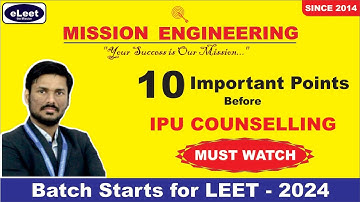 Must Watch before IPU Counselling LEET 2023 | Mission Engineering LEET 2023