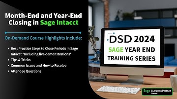 2024 DSD Month-End and Year-End Closing in Sage Intacct