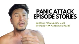 HPA Axis Dysfunction, Adrenal Fatigue, Anxiety Disorder, Panic Attack Stories