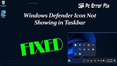 100% Fixed: Windows Defender icon Not Showing in Taskbar | Working Tutorial | PC Error Fix