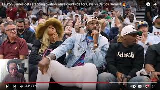 Fetti Reacts To LeBron James gets standing ovation while courtside for Cavs vs Celtics Game 4