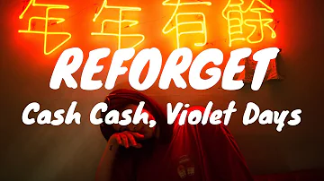 Cash Cash - Reforget feat. Violet Days (Tradução)