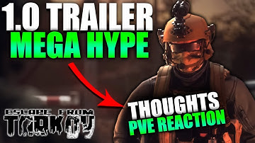 TARKOV 1.0 TRAILER RELEASED + PVE THOUGHTS! Escape From Tarkov