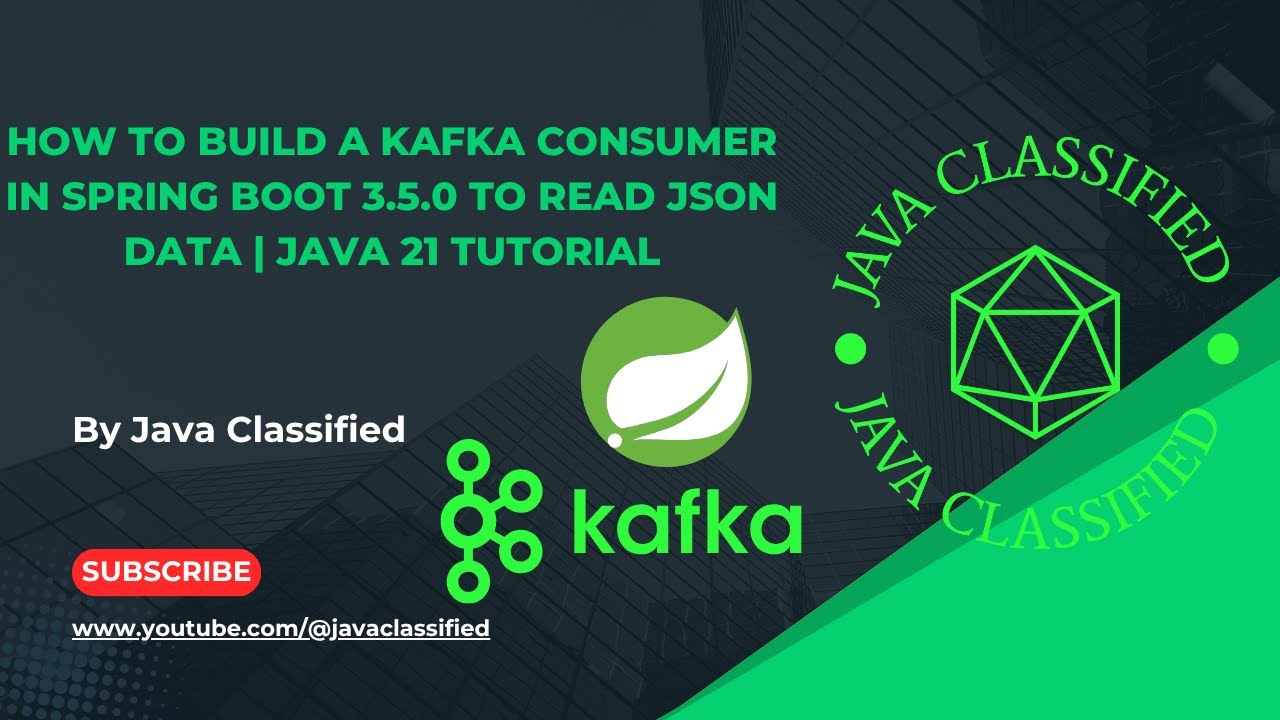 How to Build a Kafka Consumer in Spring Boot 3.5.0 to Read JSON Data ...