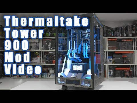 Mod Video - Thermaltake Tower 900 - CES 2017 Build