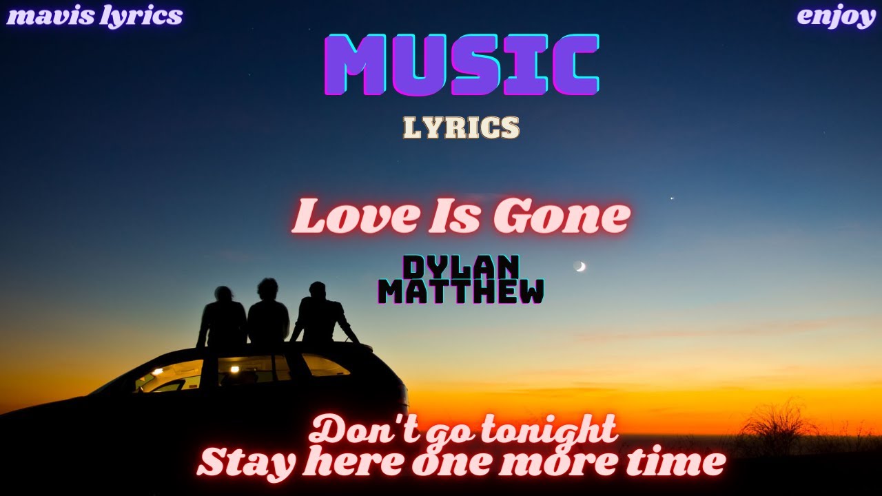 Love Is Gone SLANDER feat Dylan Matthew