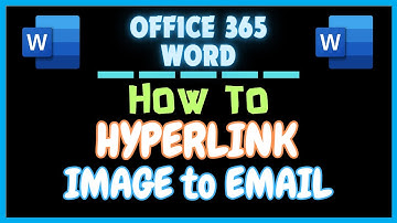 How To Hyperlink An Image To A Email Address In Microsoft Word | Office 365 Tutorial