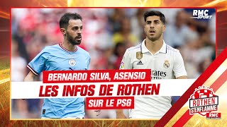 PSG : Les infos de Rothen sur Bernardo Silva et le salaire d'Asensio