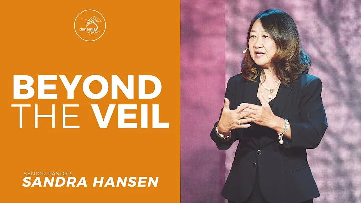 BEYOND THE VEIL | Ps. Sandra Hansen