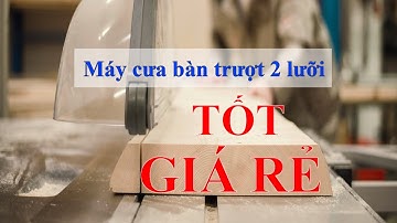 Máy cưa bàn trượt 2 lưỡi S-32E I Máy cưa cắt ván mdf - mfc giá rẻ