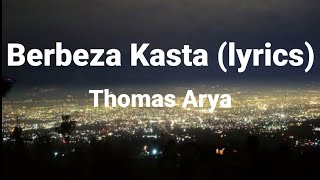 Thomas Arya - Berbeza Kasta (lyrics)