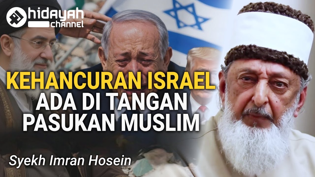 Wajib Nonton! Takdir Israel di Akhir Zaman - Syekh Imran Hosein