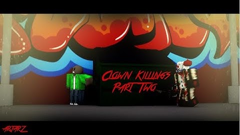 The Clown Killings Part 2 [BETA] [Freddy Access!]