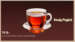 Tea  A Chill Lofi Hiphop For Study  Study Playlist