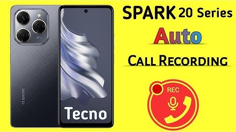 TECNO SPARK 20/20c/20Pro call recording setting