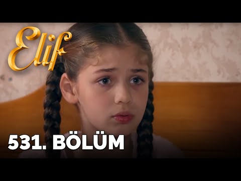 Elif - 531.Bölüm