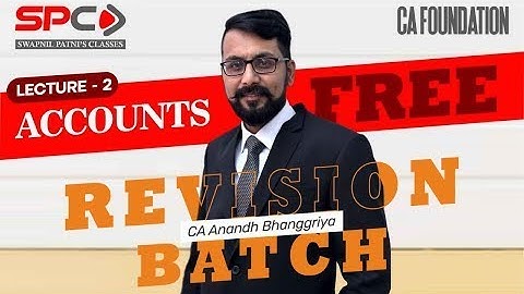 CA FOUNDATION Accounts Revision Batch Lecture 2 BY CA Anand Banggriya