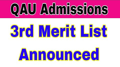Quaid-e-Azam Uni 3rd Merit List Update 2023|QAU 3rd Merit List Check Online 2023