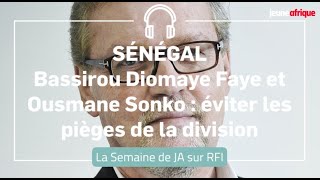 Bassirou Diomaye Faye et Ousmane Sonko devront éviter les pièges de la division