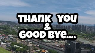 THANK YOU & GOODBYE ( Finish contract )|| XINDIAN || NEW TAIPEI TAIWAN