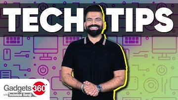 Gadgets 360 with Technical Guruji: Tech Tips