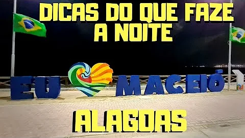 O que têm em Maceió à noite?
