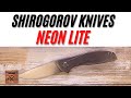 Shirogorov Neon Lite Pocketknife. Fablades Full Review