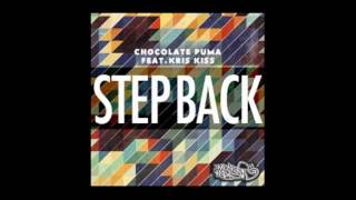 Chocolate Puma feat. Kris Kiss - Step back (Kañete Mashup)