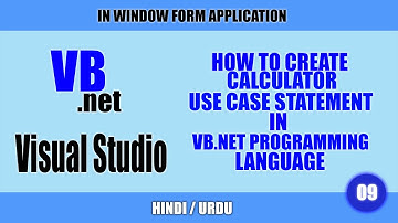How to create |Calculator in Case Statement| |VB.Net| |Visual Studio| |HINDI & URDU| |Tutorial 09|