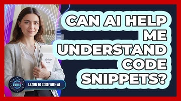 Can AI Help Me Understand Code Snippets?
