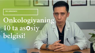 Onkologiyaning 10 tа asоsiy belgisi!