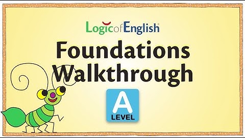 Logic of English Foundations A Walkthrough