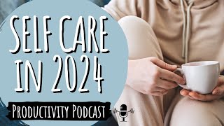 Plan Your Self Care in 2024 (Ep. 2024-01)