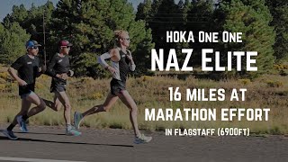 NAZ Elite  16 Miles at Marathon Effort