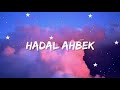 HADAL AHBEK - issam alnajjar (lyrics)