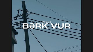 MC B.U.S - BƏRK VUR (OFFICIAL MUSIC VIDEO) Resimi