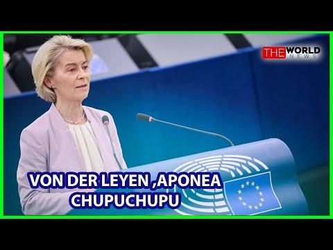 EU VON DER LEYEN APONEA CHUPUCHUPU KUTIMULIWA KWA KURA YA KUTOKUWA NA IMANI NAYE