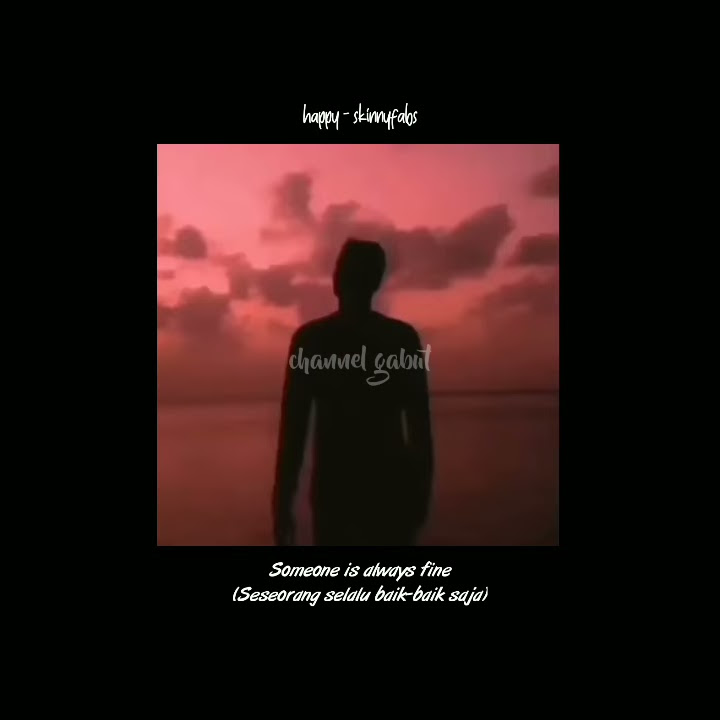 Story Wa Happy - Skinnifabs (versi lofi   lirik terjemahnya)