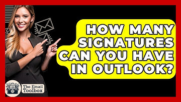 How Many Signatures Can You Have In Outlook? - TheEmailToolbox.com