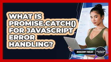 What Is Promise.catch() For JavaScript Error Handling? - JavaScript Toolkit