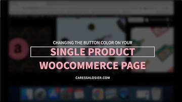 Changing the Button Color on Your Single Product WooCommerce Page