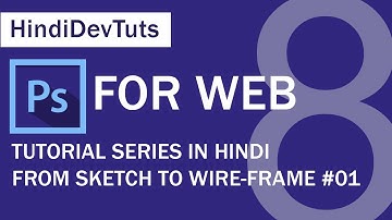 photoshop for web designer in hindi part 08 from sketch to wire frame part 01