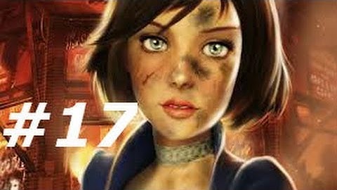 BioShock Infinite GamePlay Walkthrough Part 17-Lady Comstock