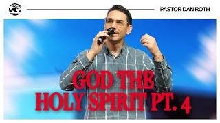 God the Holy Spirit - Part 4 - Romans 8:16 by Pastor Dan Roth