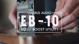 Walrus Audio EB-10 Preamp // EQ // Boost Tech Demo