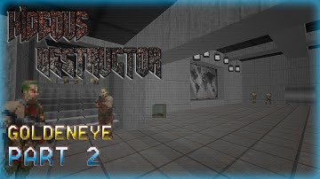 Hideous Destructor | Goldeneye Doom | No Failure Runs | Part 2