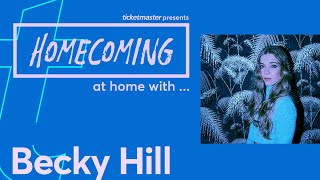 Homecoming: At Home With Becky Hill | Ticketmaster UK